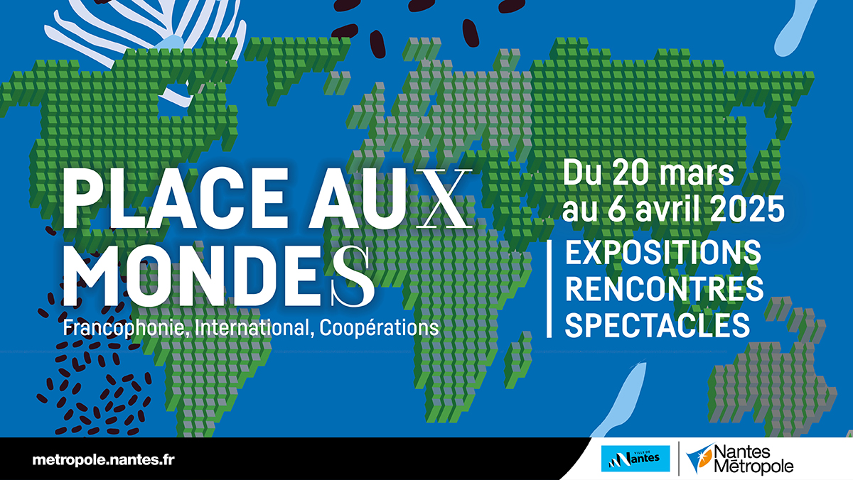 Place aux mondes revient en 2025. © Nantes Métropole Place aux mondes revient en 2025. © Nantes Métropole
